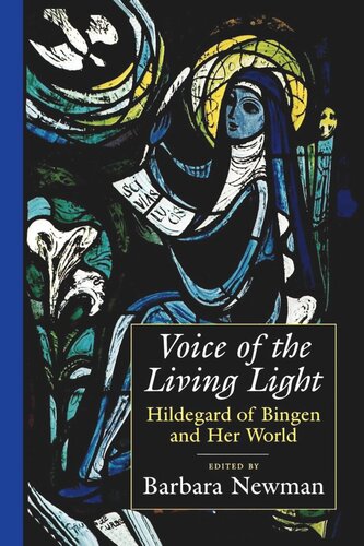 Voice Of The Living Light Hildegard Of Bingen And Her World Reprint 2019 Barbara Newman Editor