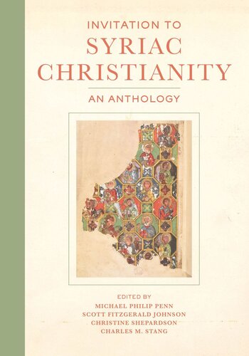 Invitation To Syriac Christianity An Anthology Michael Philip Penn Editor