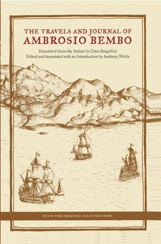 The Travels And Journal Of Ambrosio Bembo Ambrosio Bembo Editor Anthony Welch Editor