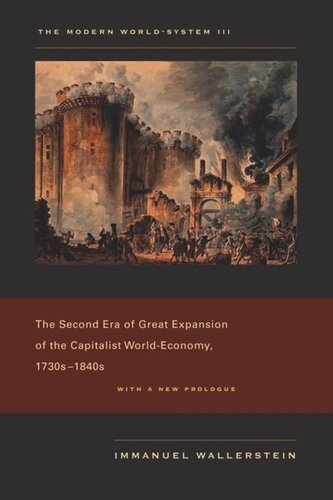 The Modern Worldsystem Iii The Second Era Of Great Expansion Of The Capitalist Worldeconomy 1730s1840s Immanuel Wallerstein
