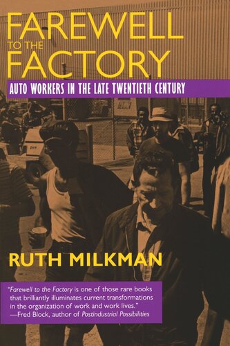 Farewell To The Factory Auto Workers In The Late Twentieth Century Reprint 2019 Ruth Milkman