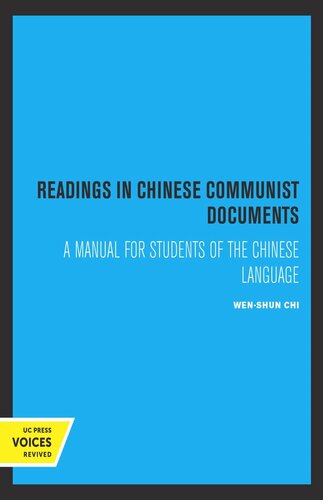 Readings In Chinese Communist Documents A Manual For Students Of The Chinese Language 2nd Printing Reprint 2019 Wenshun Chi