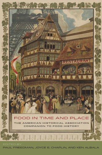 Food In Time And Place The American Historical Association Companion To Food History Paul Freedman Editor Joyce E Chaplin Editor Ken Albala Editor