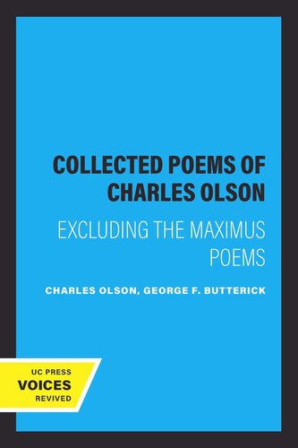 The Collected Poems Of Charles Olson Excluding The Maximus Poems Reprint 2019 Charles Olson Editor George F Butterick Editor