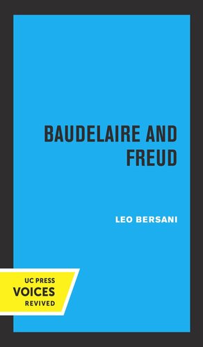 Baudelaire And Freud Reprint 2019 Leo Bersani