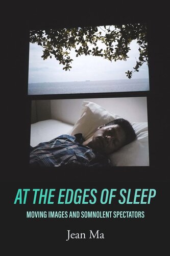 At The Edges Of Sleep Moving Images And Somnolent Spectators Jean Ma