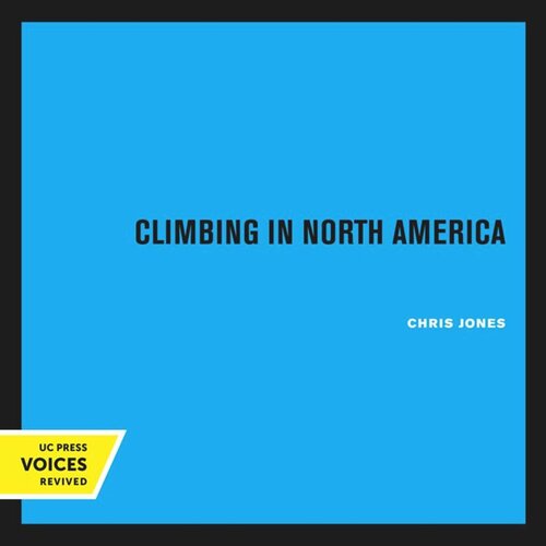 Climbing In North America Reprint 2020 Chris Jones