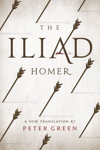 The Iliad A New Translation By Peter Green Homer