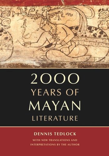 2000 Years Of Mayan Literature Dennis Tedlock