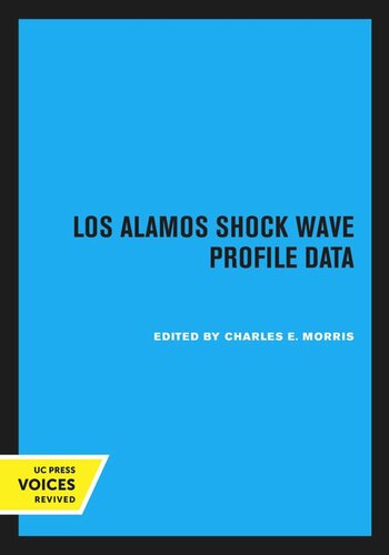 Los Alamos Shock Wave Profile Data Reprint 2020 Charles E Morris Editor