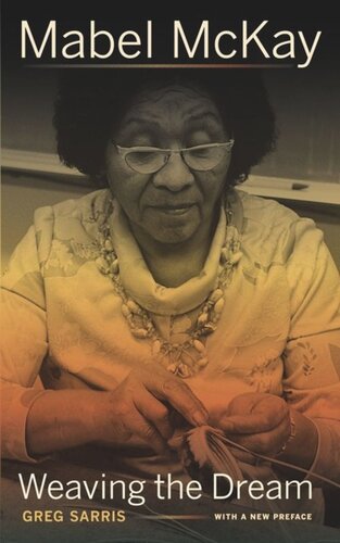 Mabel Mckay Weaving The Dream Greg Sarris