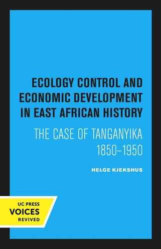 Ecology Control And Economic Development In East African History Reprint 2020 Helge Kjekshus