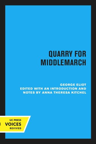Quarry For Middlemarch Reprint 2020 George Eliot Editor Anna Theresa Kitchel Editor