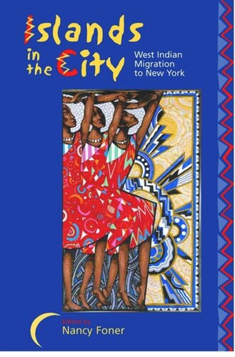 Islands In The City West Indian Migration To New York Nancy Foner Editor