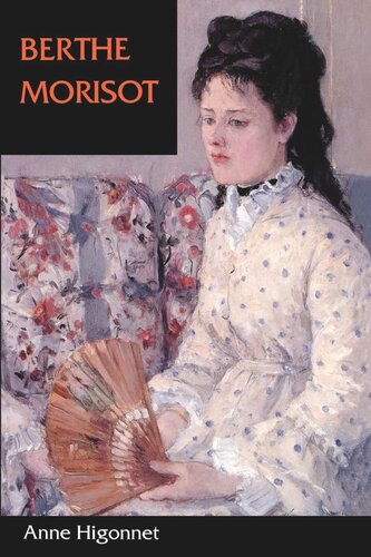 Berthe Morisot 2019 Reprint 2019 Anne Higonnet