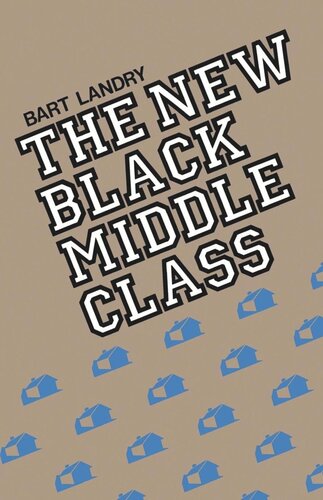The New Black Middle Class Reprint 2019 Bart Landry