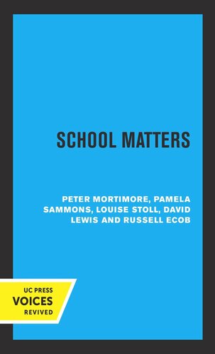 School Matters Reprint 2019 Peter Mortimore Pamela Sammons Louise Stoll David Lewis Russell Ecob