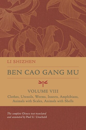 Ben Cao Gang Mu Volume Viii Clothes Utensils Worms Insects Amphibians Animals With Scales Animals With Shells Li Shizhen