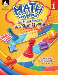 Math Games Skillbased Practice For First Grade 1st Edition Ted H Hull Ruth Harbin Miles Don S Balka