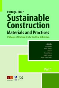 Portugal Sb07 Sustainable Construction Materials And Practices Challenge Of The Industry For The New Millennium 1st Edition L Braganca Md Pinheiro S Jalali R Mateus R Amoeda Mc Guedes