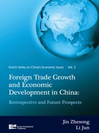 Foreign Trade Growth And Economic Development In China Retrospective And Future Prospects Zhesong Jin Jun Li Jin Zhesong Li Jun