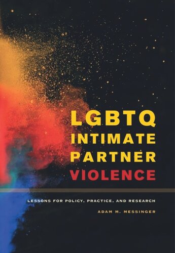 Lgbtq Intimate Partner Violence Lessons For Policy Practice And Research Adam M Messinger