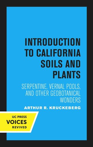 Introduction To California Soils And Plants Reprint 2020 Kruckeberg Arthur R