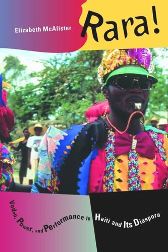 Rara Vodou Power And Performance In Haiti And Its Diaspora Elizabeth Mcalister