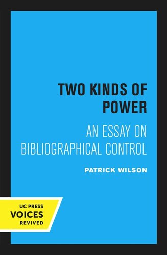 Two Kinds Of Power An Essay On Bibliographical Control Reprint 2020 Patrick Wilson