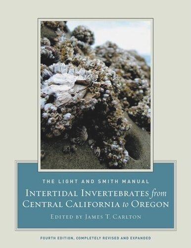 The Light And Smith Manual Intertidal Invertebrates From Central California To Oregon 4th Rev Exp Ed Reprint 2019 James T Carlton