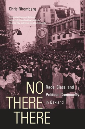 No There There Race Class And Political Community In Oakland Chris Rhomberg