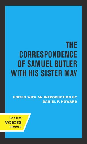 The Correspondence Of Samuel Butler With His Sister May Reprint 2019 Daniel F Howard Editor