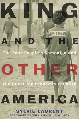 King And The Other America The Poor Peoples Campaign And The Quest For Economic Equality Sylvie Laurent