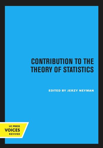 Proceedings Of The Third Berkeley Symposium On Mathematical Statistics And Probability Volume 1 Contribution To The Theory Of Statistics Reprint 2020