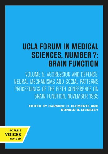 Aggression And Defense Neural Mechanisms And Social Patterns Reprint 2020 Carmine D Clemente Editor Donald B Lindsley Editor