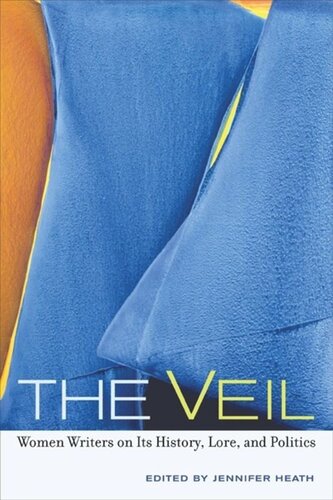The Veil Women Writers On Its History Lore And Politics Jennifer Heath Editor