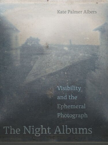 The Night Albums Visibility And The Ephemeral Photograph Kate Palmer Albers