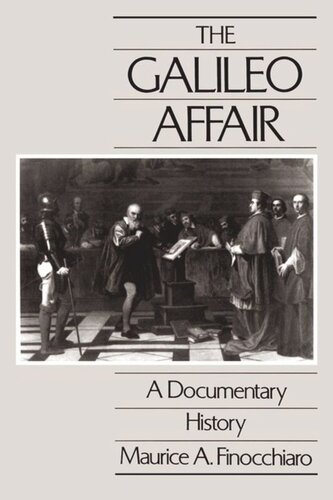The Galileo Affair A Documentary History Maurice A Finocchiaro Editor