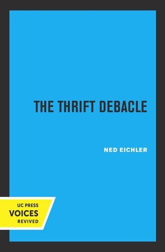 The Thrift Debacle Reprint 2019 Ned Eichler
