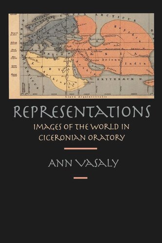 Representations Images Of The World In Ciceronian Oratory Reprint 2019 Ann Vasaly
