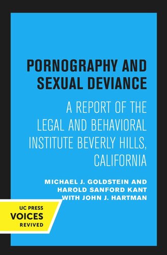 Pornography And Sexual Deviance Reprint 2020 Michael J Goldstein Harold Sanford Kant John J Hartman