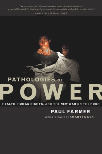 Pathologies Of Power Health Human Rights And The New War On The Poor Paul Farmer