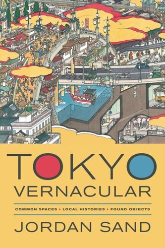 Tokyo Vernacular Common Spaces Local Histories Found Objects Jordan Sand
