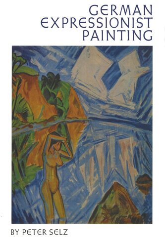 German Expressionist Painting Reprint 2019 Peter Selz