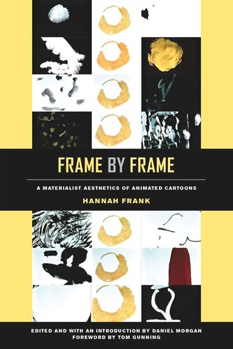 Frame By Frame A Materialist Aesthetics Of Animated Cartoons Hannah Frank