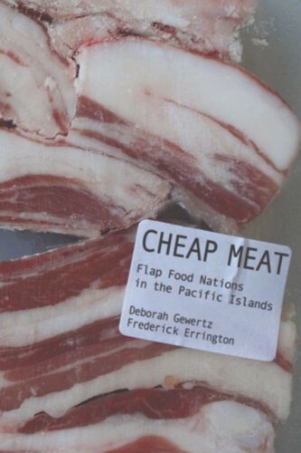Cheap Meat Flap Food Nations In The Pacific Islands Deborah Gewertz Frederick Errington