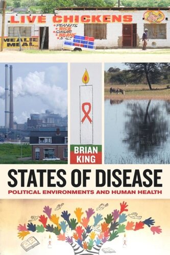 States Of Disease Political Environments And Human Health Brian King