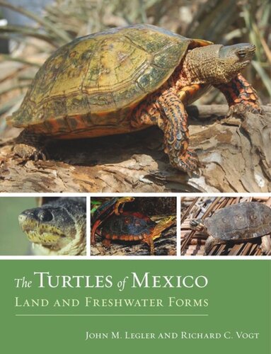 The Turtles Of Mexico Land And Freshwater Forms John Legler Richard C Vogt