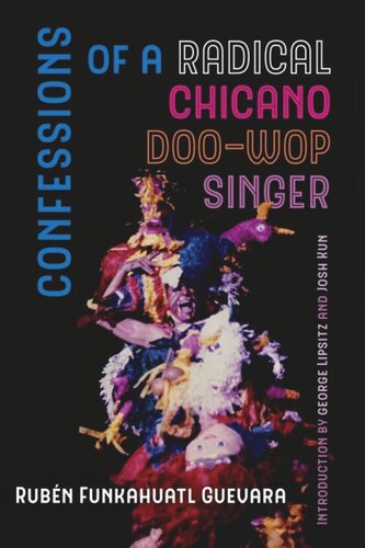 Confessions Of A Radical Chicano Doowop Singer Rubn Funkahuatl Guevara