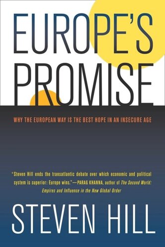 Europes Promise Why The European Way Is The Best Hope In An Insecure Age Steven Hill